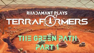 Terraformers - The Green Path Part 1