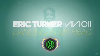 Eric Turner vs. Avicii performing -  Dancing In My Head (Been Cursed Mix)