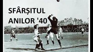 Sfârșitul anilor '40 din fotbalul românesc