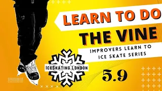 Learn to do The Vine | Improvers Learn to Ice Skate Series