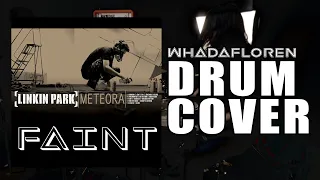 LINKIN PARK - FAINT | Oktav Mutter Drum Cover | whadafloren | 2020 | HQ