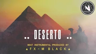 BASE DE RAP - “DESERTO” - RAP BEAT HIP HOP INSTRUMENTAL (Prod. Fx-M Black)