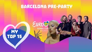 Barcelona Eurovision Party 2024 | My top 15