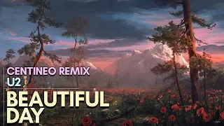 U2 - Beautiful Day (Centineo Remix Extended Mix)