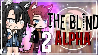 The blind alpha || GLMM || GachaLife Minimovie || Part 2