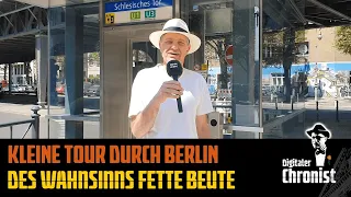 Kleine Tour durch Berlin - Des Wahnsinns fette Beute