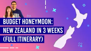 🗺️💍 Full Itinerary: 3 Weeks Honeymoon on a Budget - NZPocketGuide.com