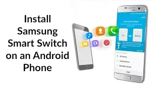 How to Install Samsung Smart Switch Mobile on ANY Android Phone