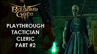 BG 3: Playthrough & Guide- Part 02: Chapel, Crypt & Emerald Grove (Tactician Difficulty)