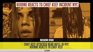 6IX9INE REACTS to Chief Keef Getting Attacked In Times Square NYC