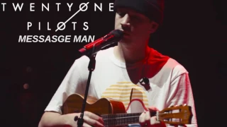 twenty one pilots: Message Man (Acoustic) [Sleepers]