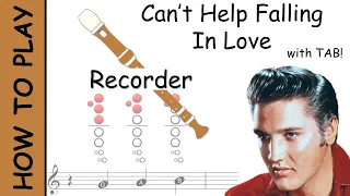 How to play Can't Help Falling in Love on Recorder | Notes with Tab
