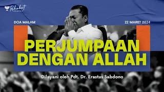 PERJUMPAAN DENGAN ALLAH | Doa Malam | Pdt. Dr. Erastus Sabdono | 22 Maret 2024 | 18.30 WIB