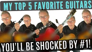 My Top 5 Favorite Guitars I Own | You'll Be Shocked At My Number One Pick!🤯😱 | Jazz Guitar Reviews