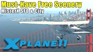 X-Plane 11 - Must-Have Freeware Scenery! SFO & San Francisco City