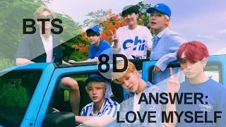 BTS (방탄소년단) - ANSWER: LOVE MYSELF [8D USE HEADPHONE] 🎧