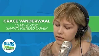 Grace VanderWaal - "In My Blood" Shawn Mendes Cover | Elvis Duran Live