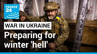 'Winter is hell': Ukraine soldiers prepare for cold with socks and saunas • FRANCE 24 English
