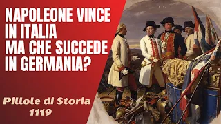 1119- La campagna del Reno.Cosa succede in Germania mentre Napoleone è in Italia?[Pillole di Storia]