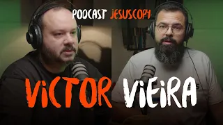 VICTOR VIEIRA (Segunda Participação) - Podcast JesusCopy #106