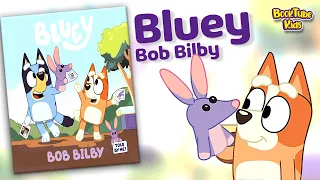 Bluey: Bob Bilby Book  | BookTube Kids | Kids Book Read Aloud | Storytelling