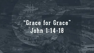 Grace for Grace (John 1:14-18)