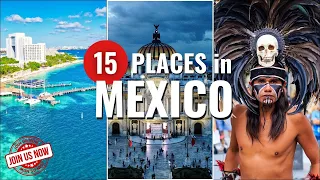 Mexico Travel: 15 Stunning Locations You Need to Visit 2024