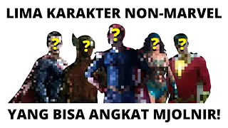 5 KARAKTER DILUAR MARVEL YANG BISA ANGKAT MJOLNIR