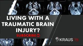 Living With a Traumatic Brain Injury | Neurosurgeon Dr. Gary Kraus | Kraus TBI Podcast