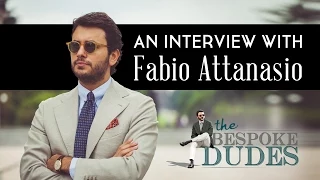 Fabio Attanasio Interview - The Bespoke Dudes