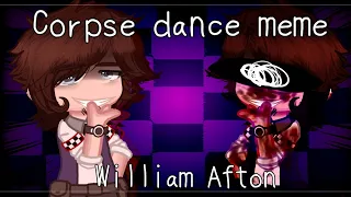 Corpse Dance Meme||FNAF||William Afton||TW:BRIGHT COLORS & BLOOD