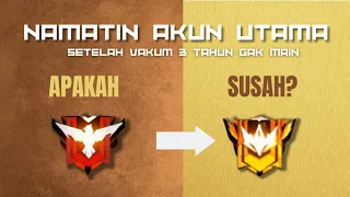 NAMATIN Akun Utama Setelah Vakum 3 tahun Gk Main FF!!!