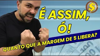 Margem de 5: como fazer o cálculo para saber quanto vai te liberar