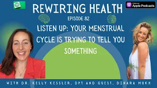 Unlocking The Secrets Of Your Menstrual Cycle With Special Guest Dinara Mukh