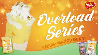 Overloaded Series: How to make Mango Burst | inJoy Philippines Official