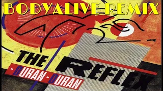 Duran Duran - The Reflex (BodyAlive Multitracks Remix) 💯% 𝐓𝐇𝐄 𝐑𝐄𝐀𝐋 𝐎𝐍𝐄! 👍