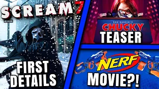 Scream 7 New Details, Chucky Teaser Trailer, A Nerf Movie & MORE!!