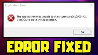 How to FIX The Application Was Unable To Start Correctly (0xc0000142) Error