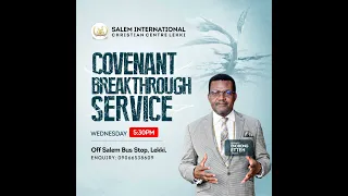 Covenant Breakthrough Service ||24/04/2024