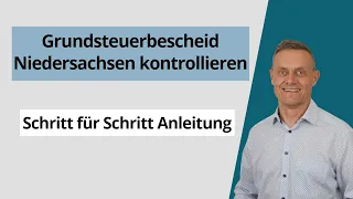 Grundsteuerbescheid prüfen und kontrollieren - Grundsteuererklärung Niedersachen 2022 (Einspruch)