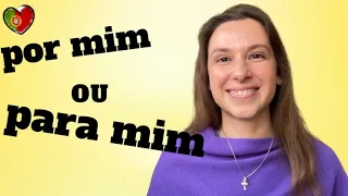 The difference between: "por mim" and "para mim" European Portuguese