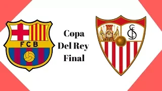 Barcelona Vs Sevilla Copa Del Rey Final 2018 - All Goals and Highlights (Ineista's Final Cup Game)