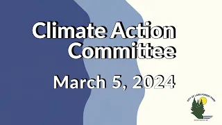 March 5, 2024 Climate Action Committee Meeting