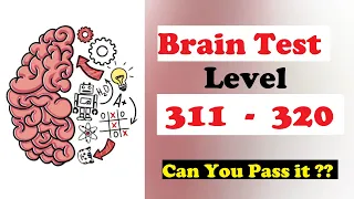 Brain Test Level 311 312 313 314 315 316 317 318 319 320 Solution Walkthrough Gameplay : Gamer Hub