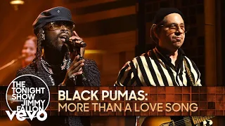 Black Pumas - More Than a Love Song (Live on The Tonight Show Starring Jimmy Fallon)