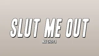 NLE Choppa - Slut Me Out (Lyrics)