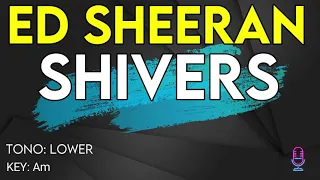 Ed Sheeran - Shivers - Karaoke Instrumental - Lower