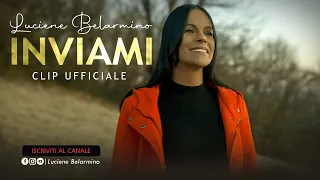 Luciene Belarmino - INVIAMI (Clip Ufficiale)