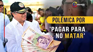 Polémica por programa de Gustavo Petro que quiere ‘pagar para no matar’ en Buenaventura