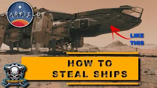 How To Steal Ships - STARFIELD - Tips & Guides